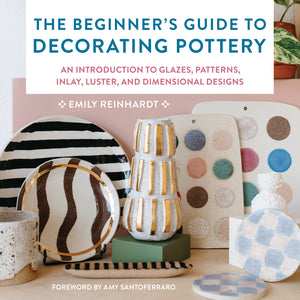 The Beginner'S Guide To Decorating Pottery: An Introduction To Glazes, Patterns, Inlay, Luster, And Dimensional Designs (Volume ,Used