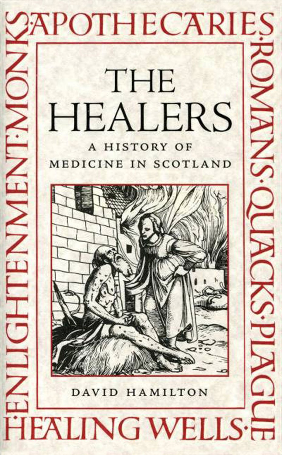 The Healers: A History of Medicine in Scotland,Used