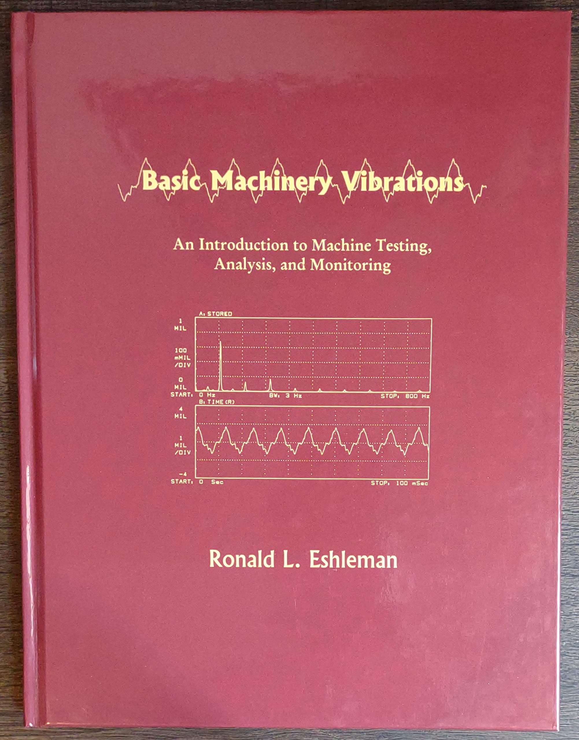 Basic machinery vibrations: An introduction to machine testing, analysis, and monitoring,Used