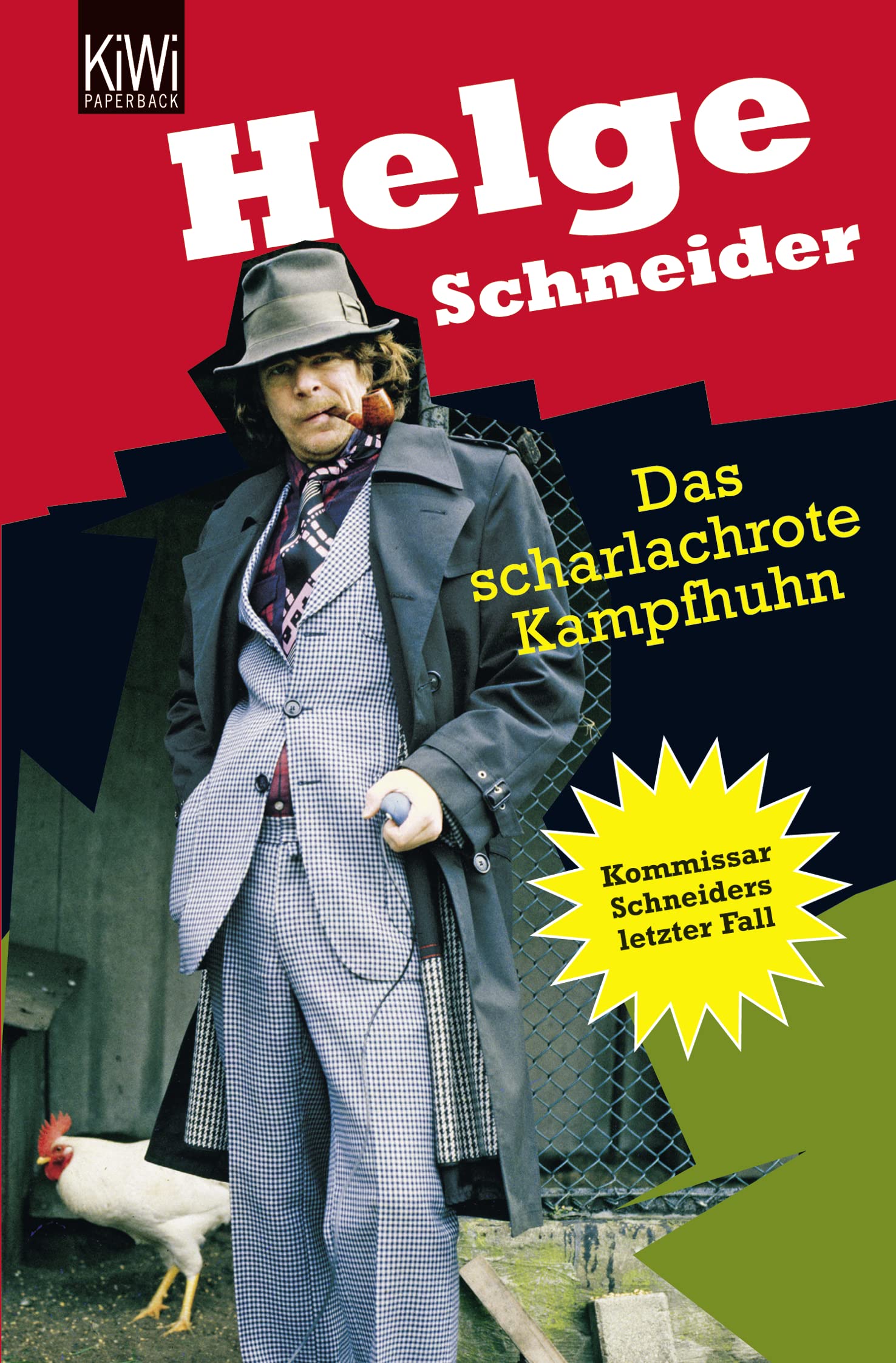 Das scharlachrote Kampfhuhn: Kommissar Schneiders letzter Fall (KIWI),New