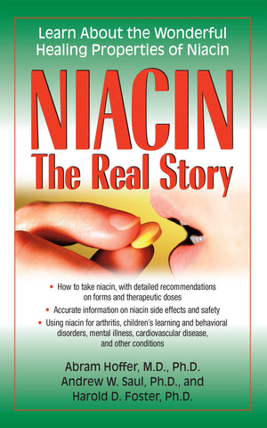 Niacin: The Real Story: Learn about the Wonderful Healing Properties of Niacin,Used