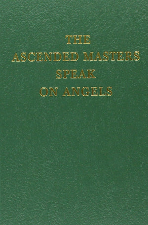 The Ascended Masters Speak on Angels(The Saint Germain Series, V. 15),Used