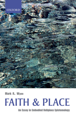 Faith and Place: An Essay in Embodied Religious Epistemology,Used