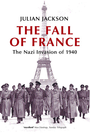 The Fall Of France: The Nazi Invasion Of 1940 (Making Of The Modern World),Used
