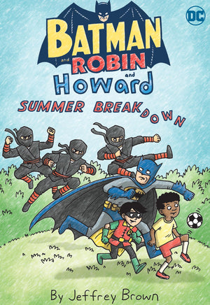 Batman and Robin and Howard: Summer Breakdown,New