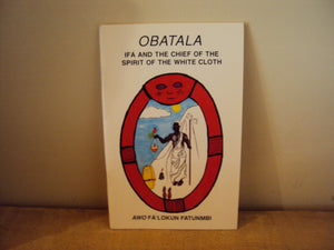 Obatala: Ifa And The Chief Of The Spirit Of The White Cloth-new,New