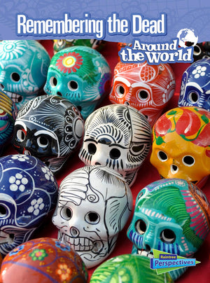 Remembering the Dead Around the World (Raintree Perspectives),Used