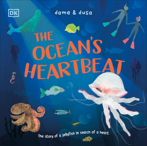 The OceanS Heartbeat: The Story Of A Jellyfish In Search Of A Heart