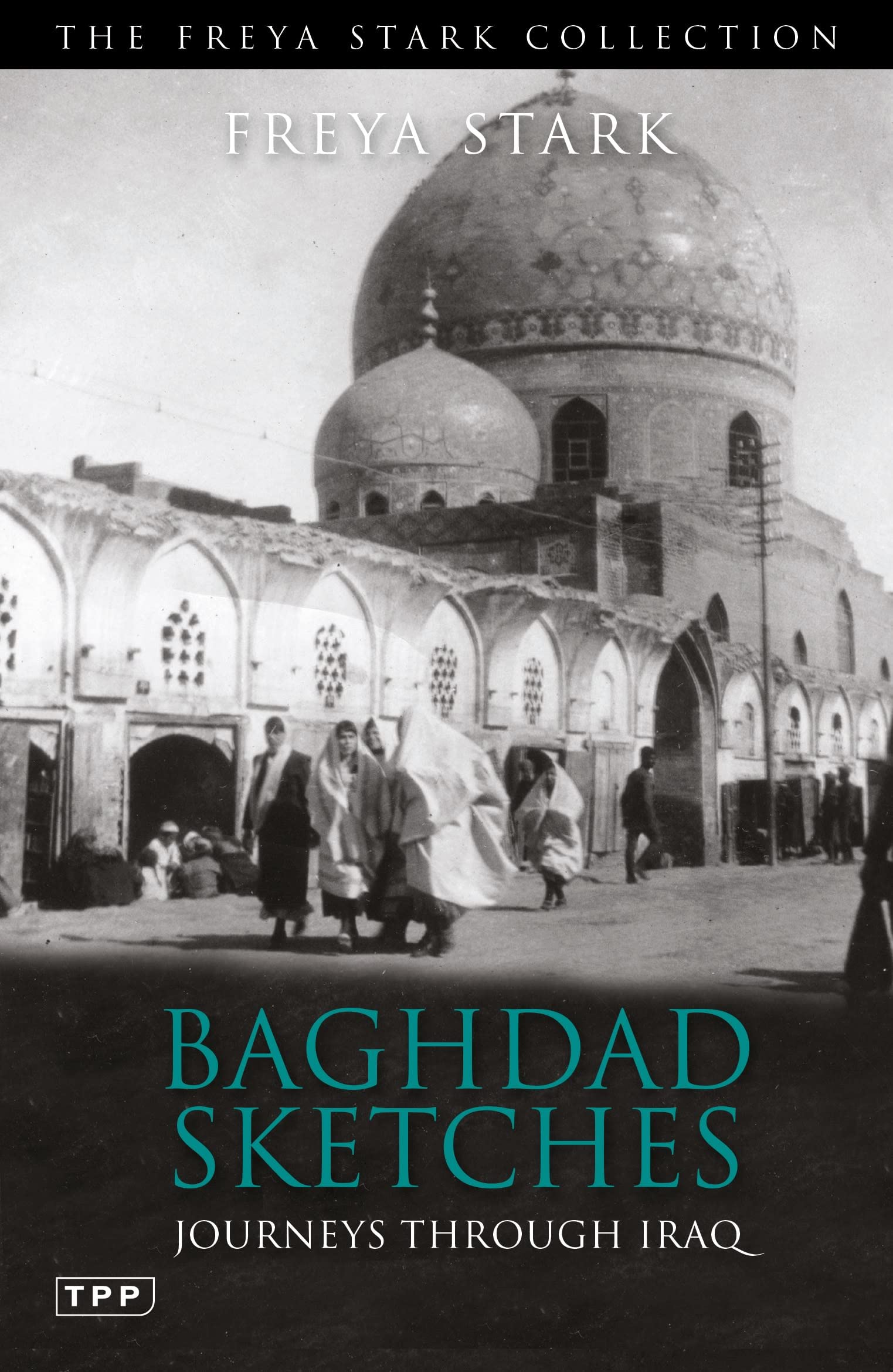 Baghdad Sketches: Journeys Through Iraq (Tauris Parke Paperbacks)