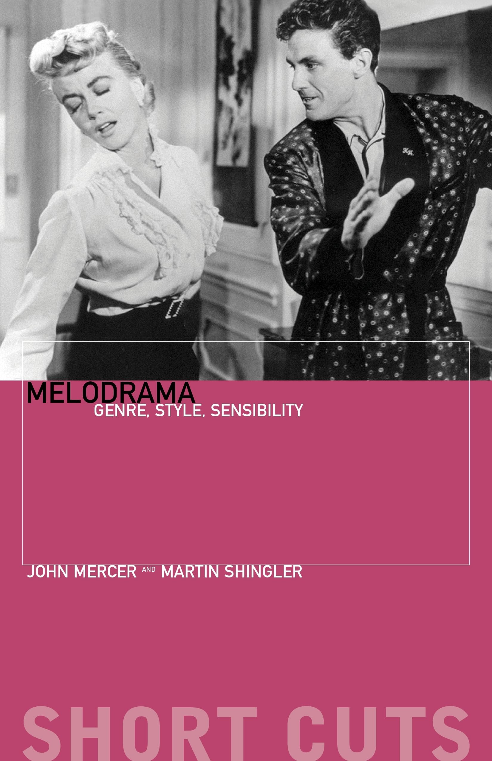 Melodrama: Genre, Style, Sensibility (Short Cuts),Used