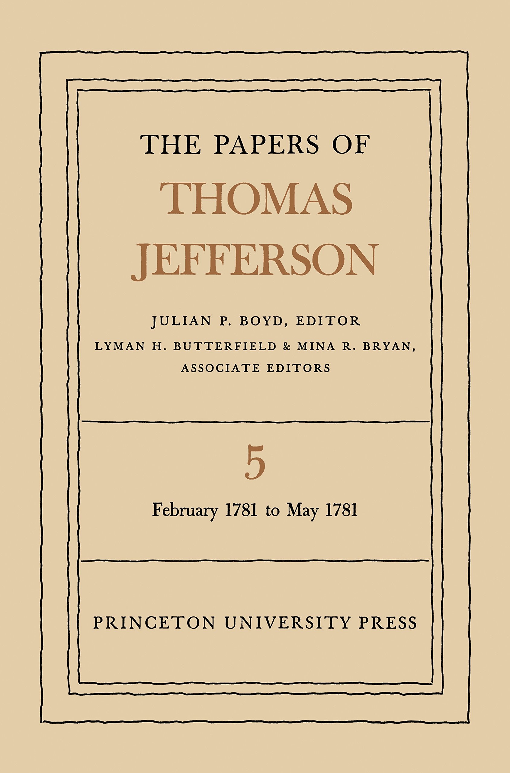 The Papers Of Thomas Jefferson, Vol. 5: February 1781 To May 1781 (The Papers Of Thomas Jefferson, 5),Used