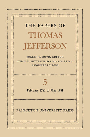 The Papers Of Thomas Jefferson, Vol. 5: February 1781 To May 1781 (The Papers Of Thomas Jefferson, 5),Used