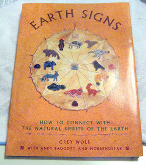 Earth Signs: How to Connect with the Natural Spirits of the Earth,Used