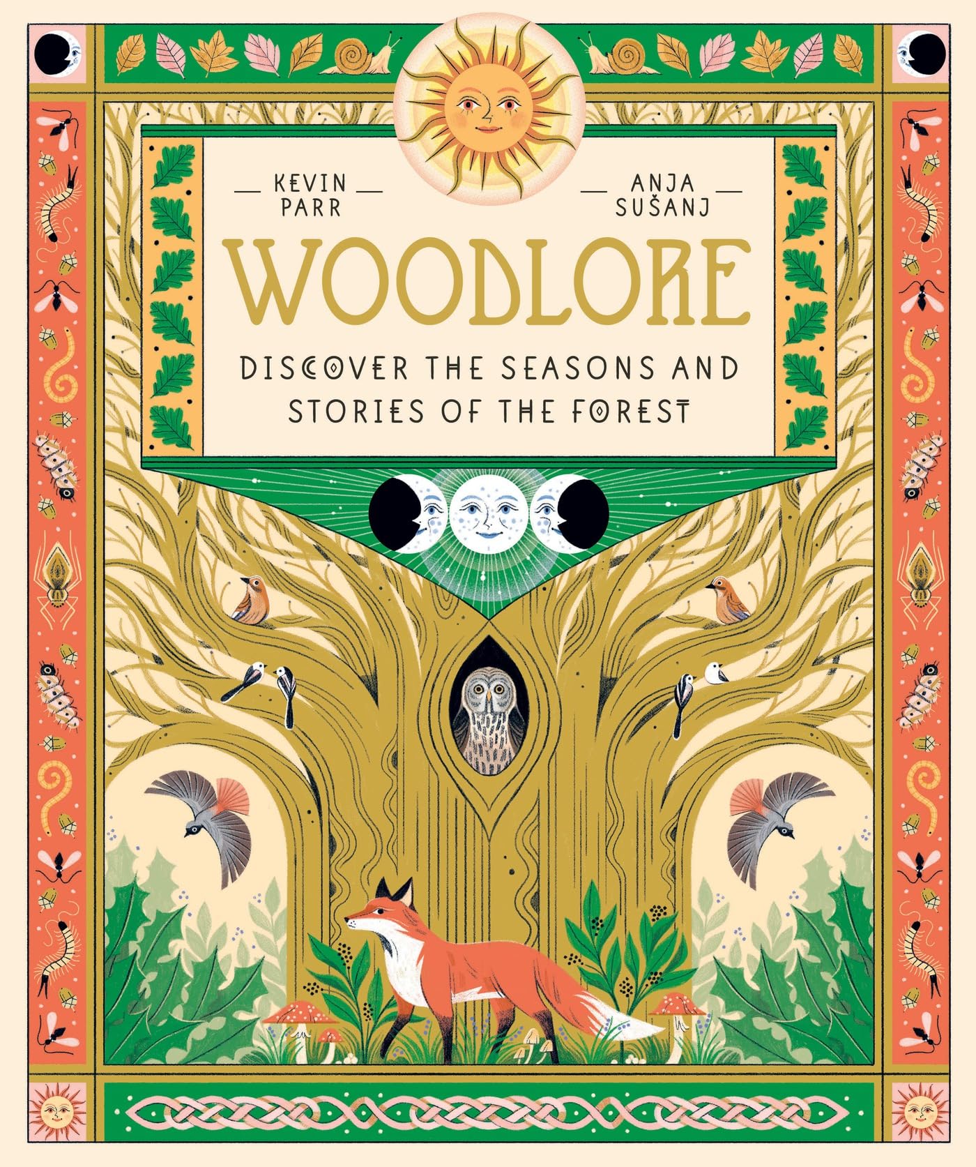 Woodlore: Discover The Seasons And Stories Of The Forest