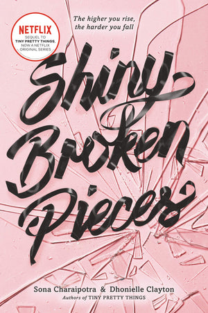 Shiny Broken Pieces: A Tiny Pretty Things Novel,Used
