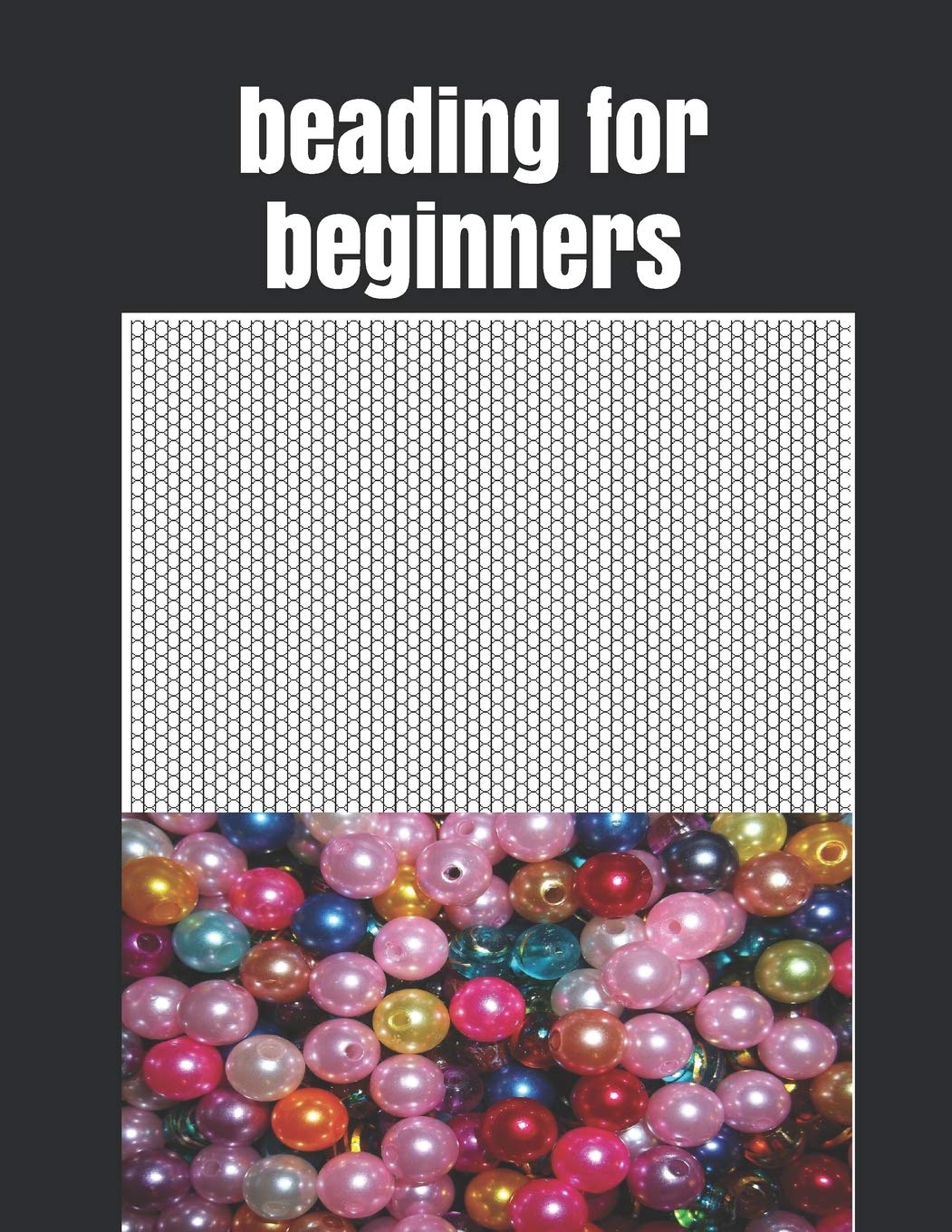 beading for beginners: Seed Bead Pattern book sheet to Create Your Own Designs,Used