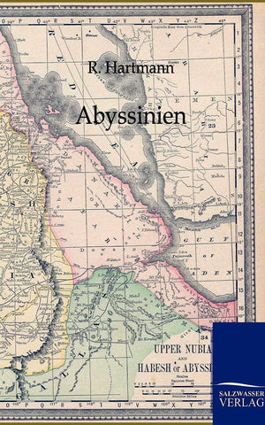 Abyssinien und die brigen Gebiete OstAfrikas (German Edition),Used