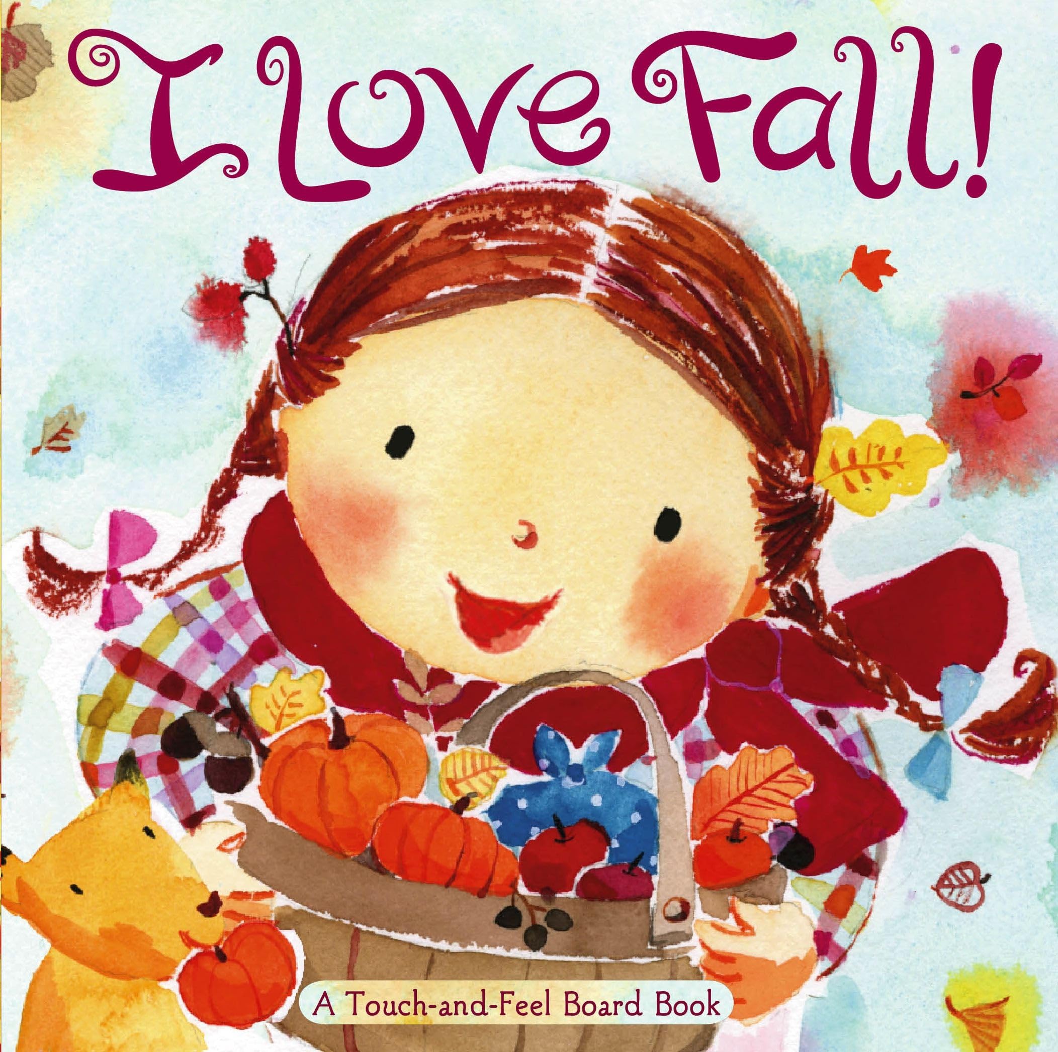 I Love Fall!: A TouchandFeel Board Book,New