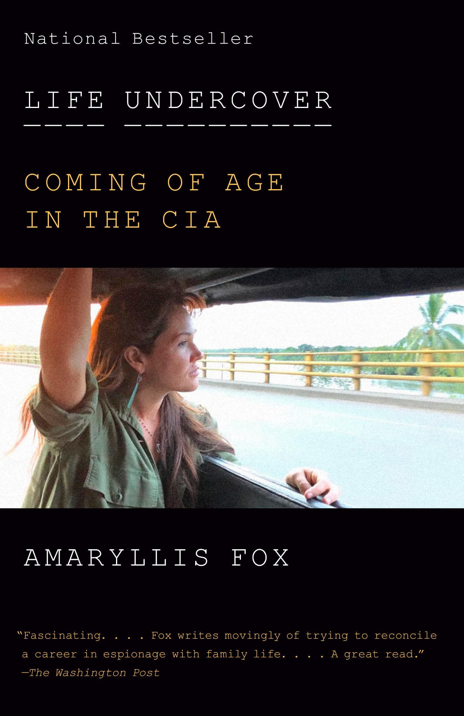 Life Undercover: Coming of Age in the CIA,New