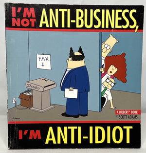I'M Not Antibusiness, I'M Antiidiot [Dilbert] (Volume 11),Used