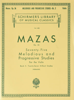 75 Melodious and Progressive Studies, Op. 36  Book 2: Brilliant Studies: Schirmer Library of Classics Volume 488 Violin Method ,Used