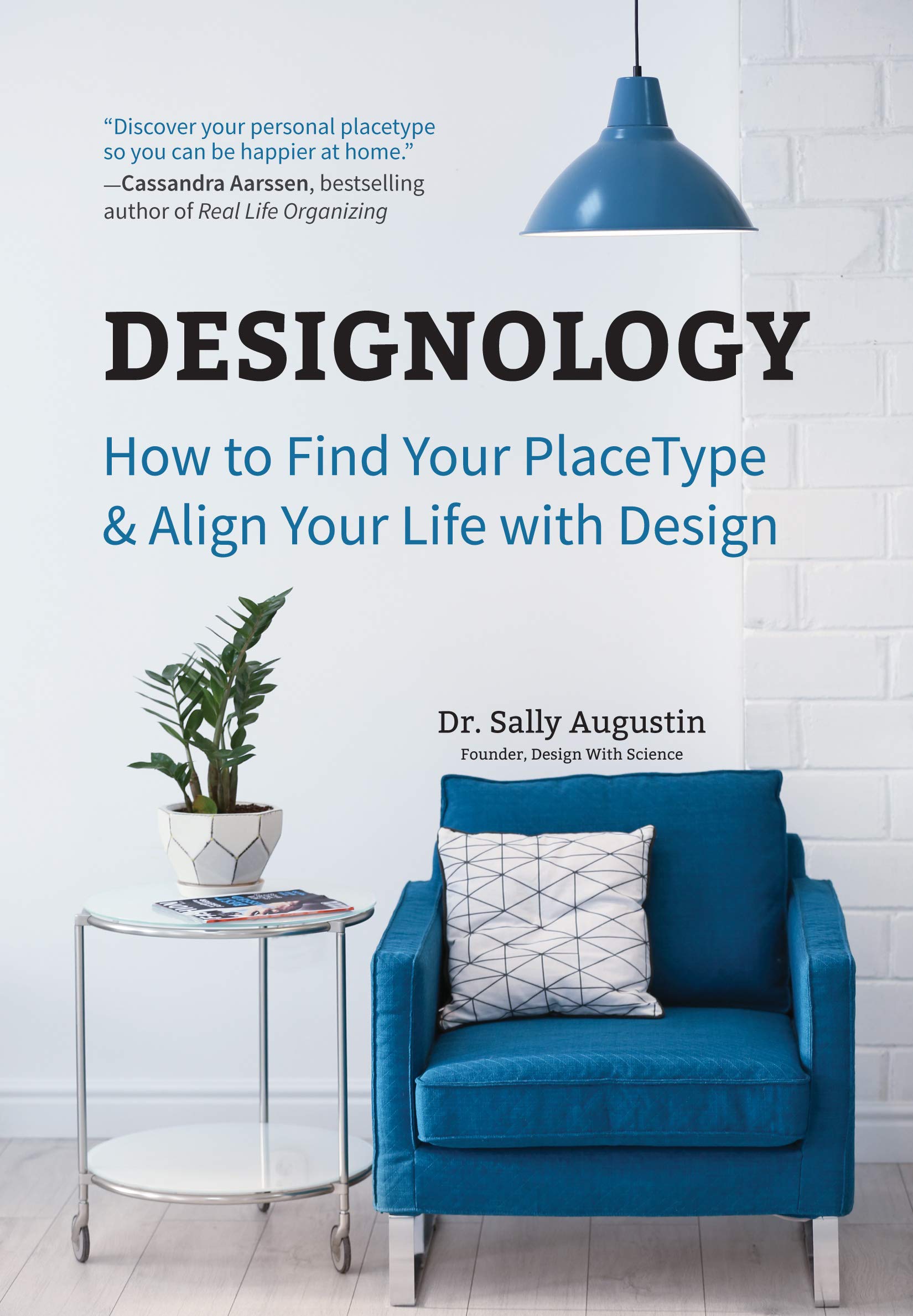 Designology: How to Find Your PlaceType and Align Your Life With Design (Residential Interior Design, Home Decoration, and Home ,Used