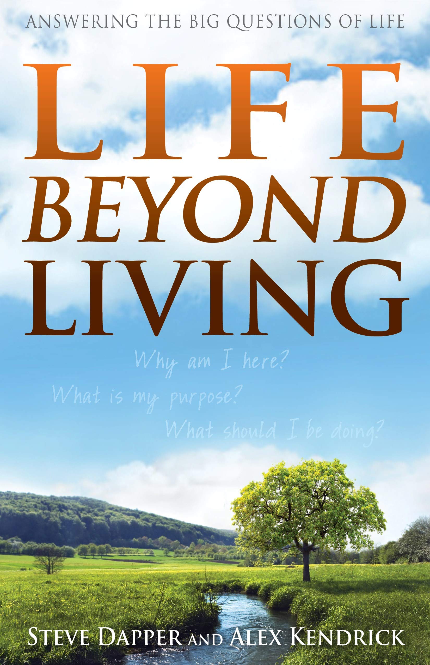 Life Beyond Living: Answering the Big Questions of Life,Used