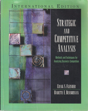 Strategic And Competitive Analysis: Methods And Techniques For Analyzing Business Competition,New