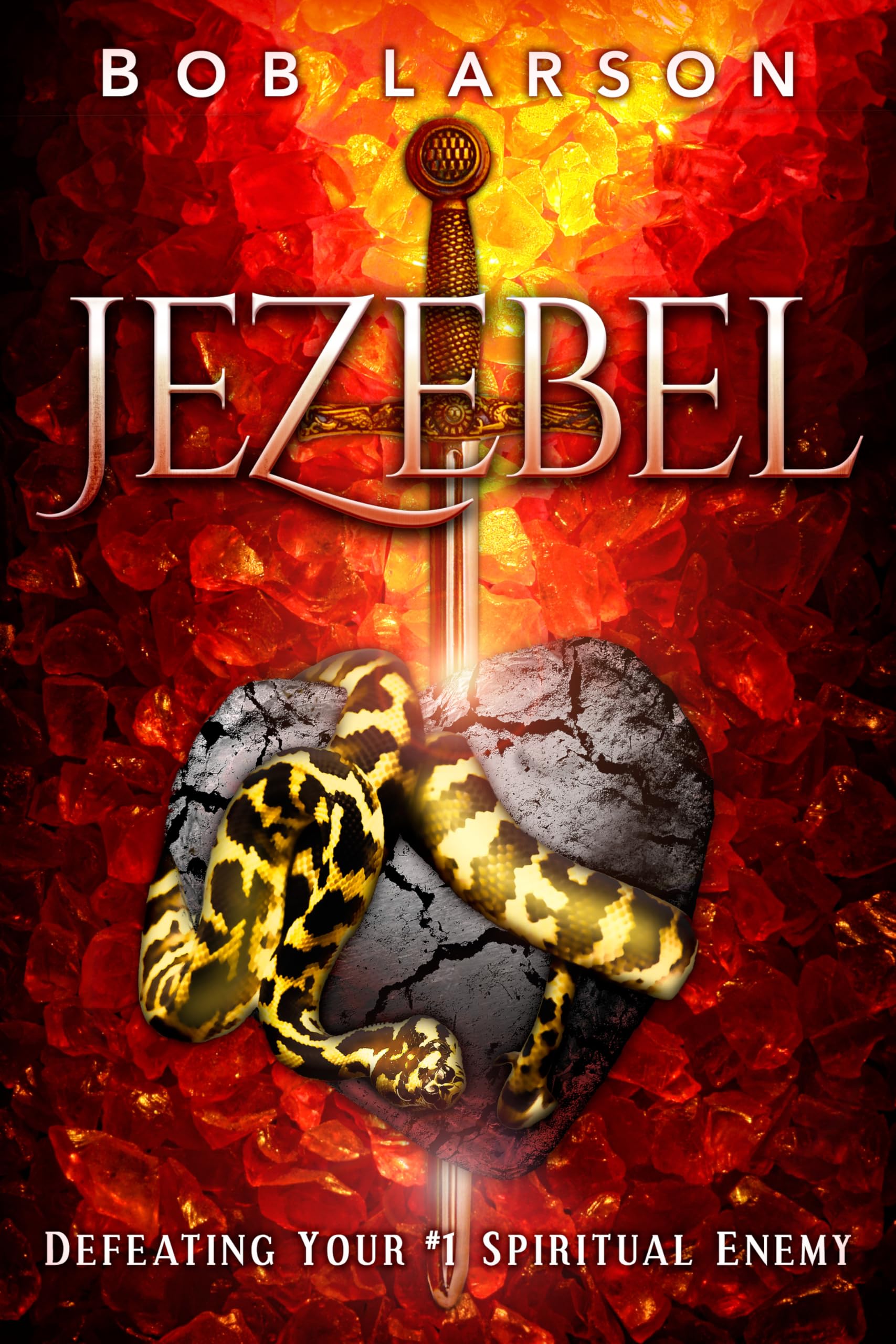 Jezebel: Defeating Your #1 Spiritual Enemy,New