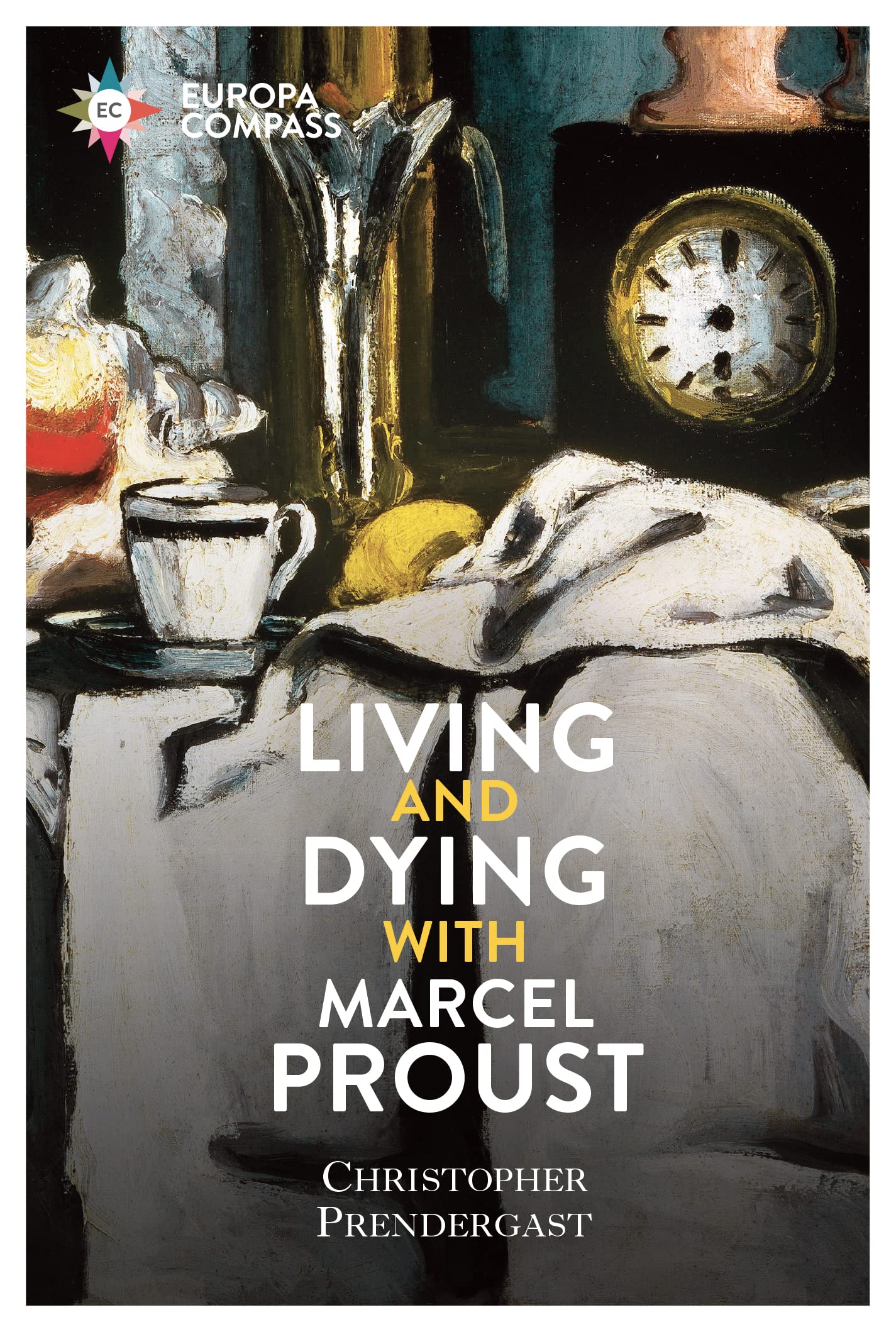 Living and Dying with Marcel Proust,Used