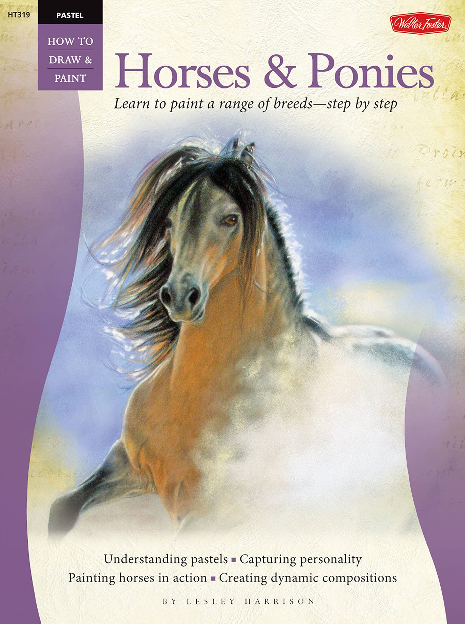 Pastel: Horses & Ponies (How To Draw & Paint)