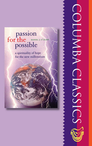 Passion for the Possible: A Spirituality of Hope for the New Millennium (Columba Classics),Used