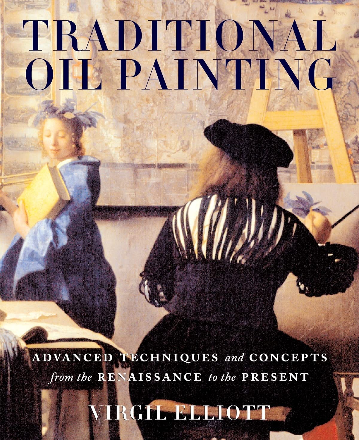 Traditional Oil Painting: Advanced Techniques and Concepts from the Renaissance to the Present,Used