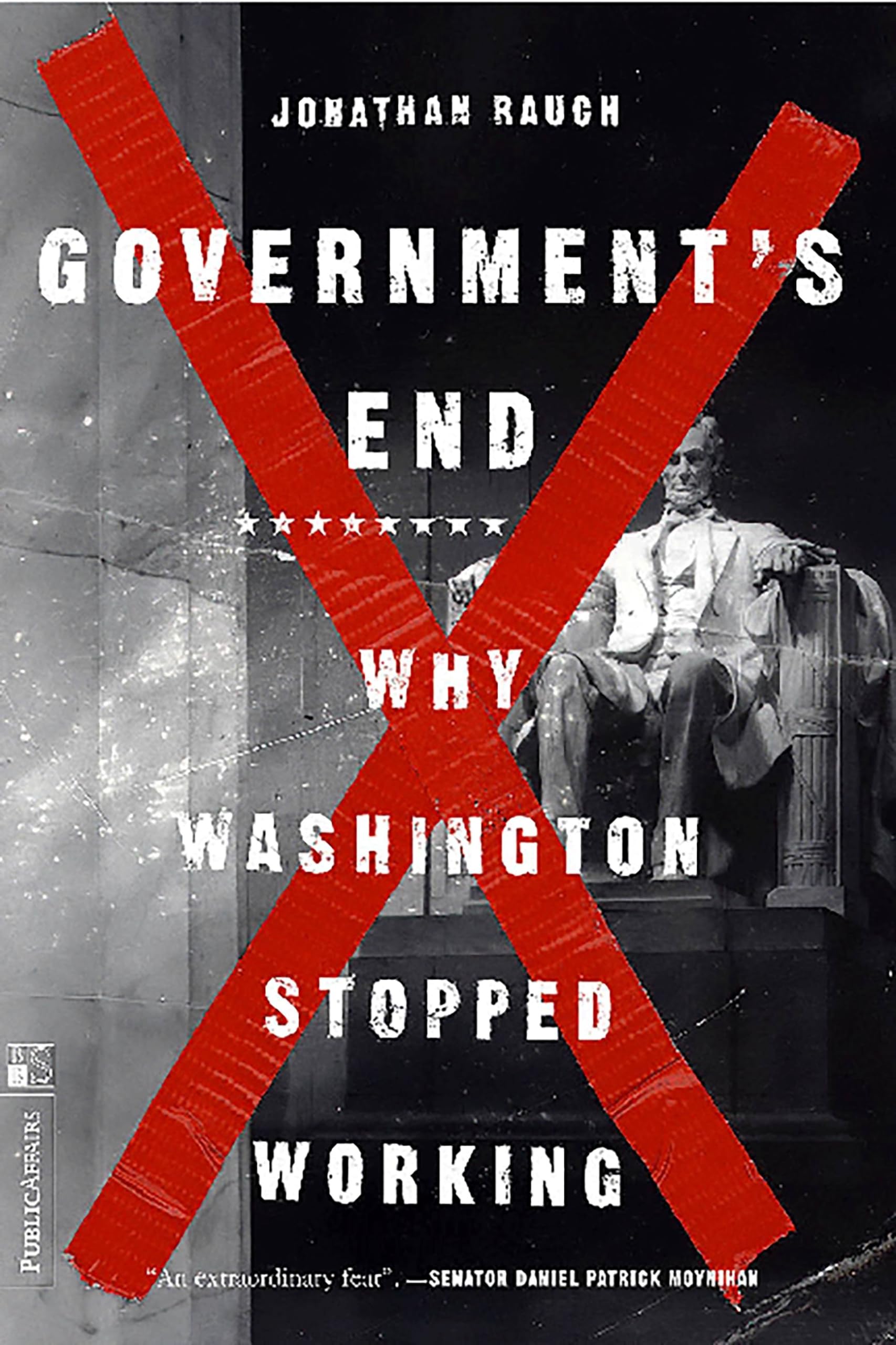 Government'S End: Why Washington Stopped Working
