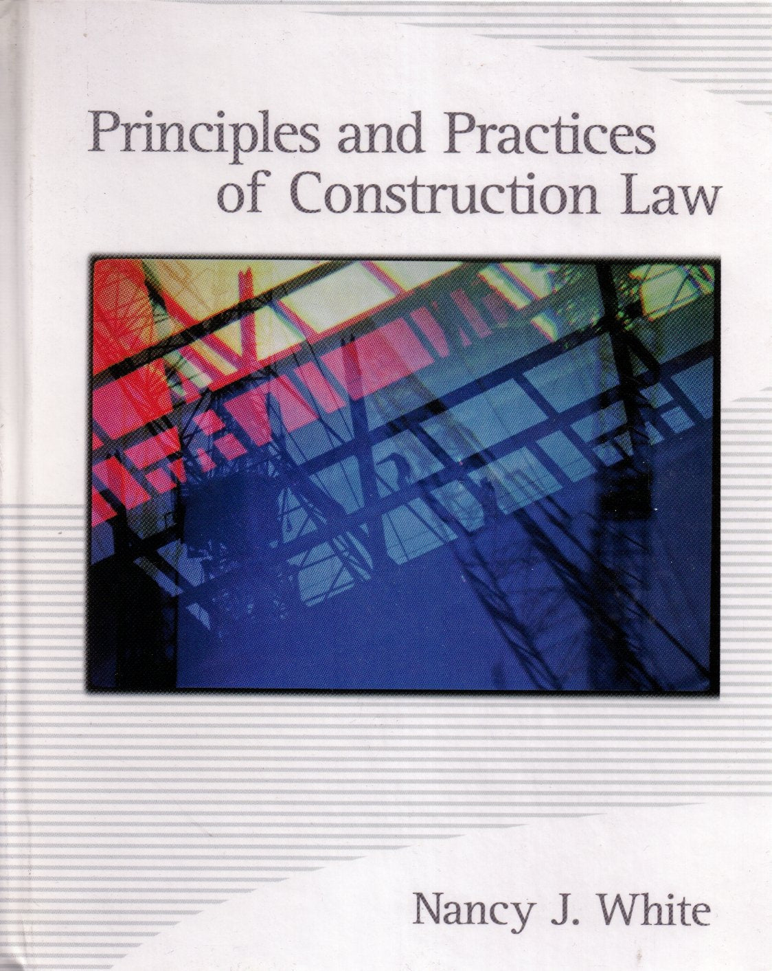 Principles and Practices of Construction Law,Used