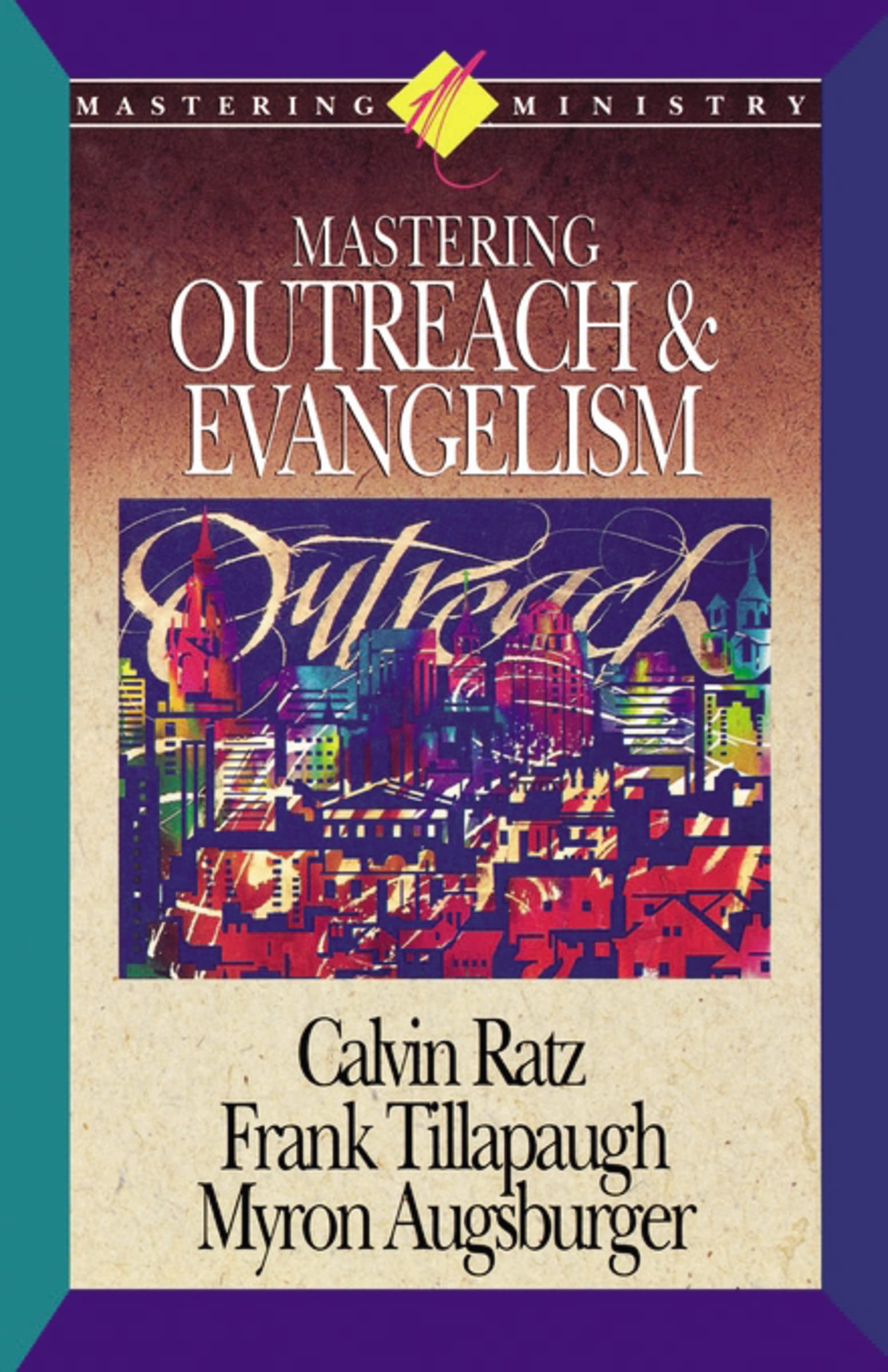 Mastering Ministry: Mastering Outreach And Evangelism,Used