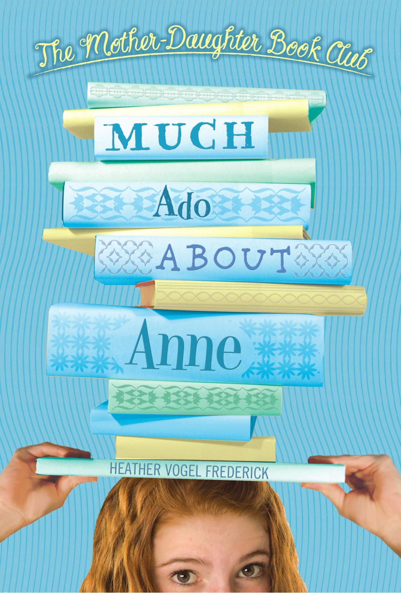 Much Ado About Anne (The MotherDaughter Book Club),Used