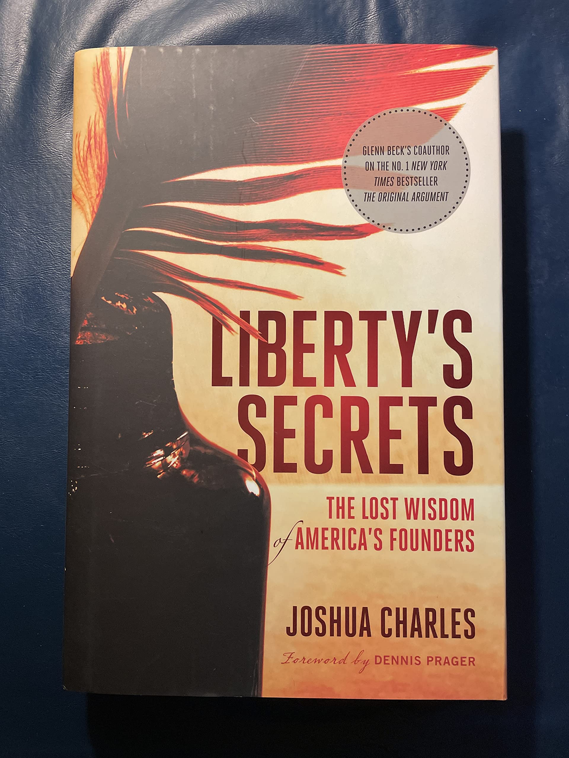 Liberty'S Secrets: The Lost Wisdom Of America'S Founders