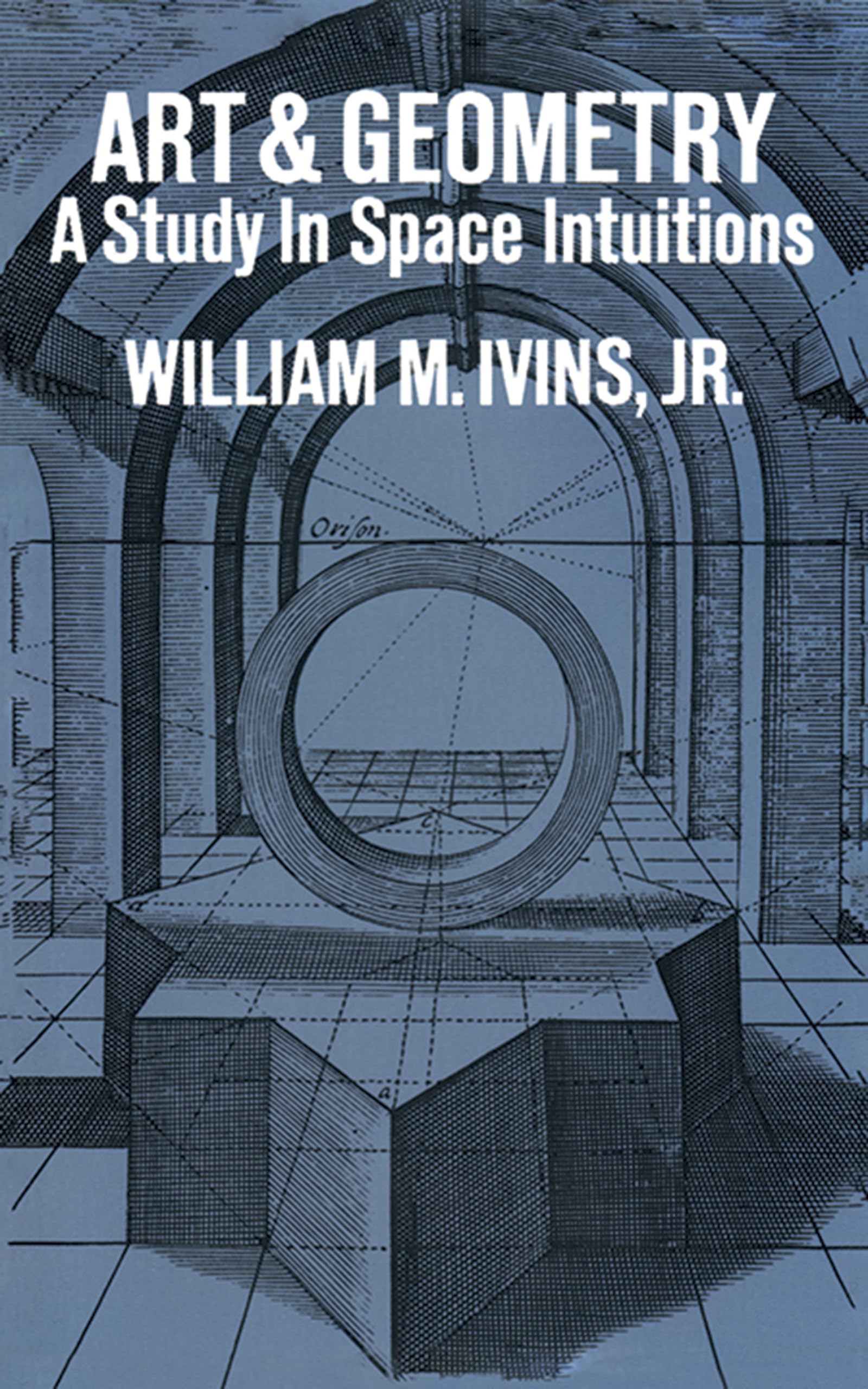 Art and Geometry: A Study in Space Intuitions (Dover Books on Art History S),Used