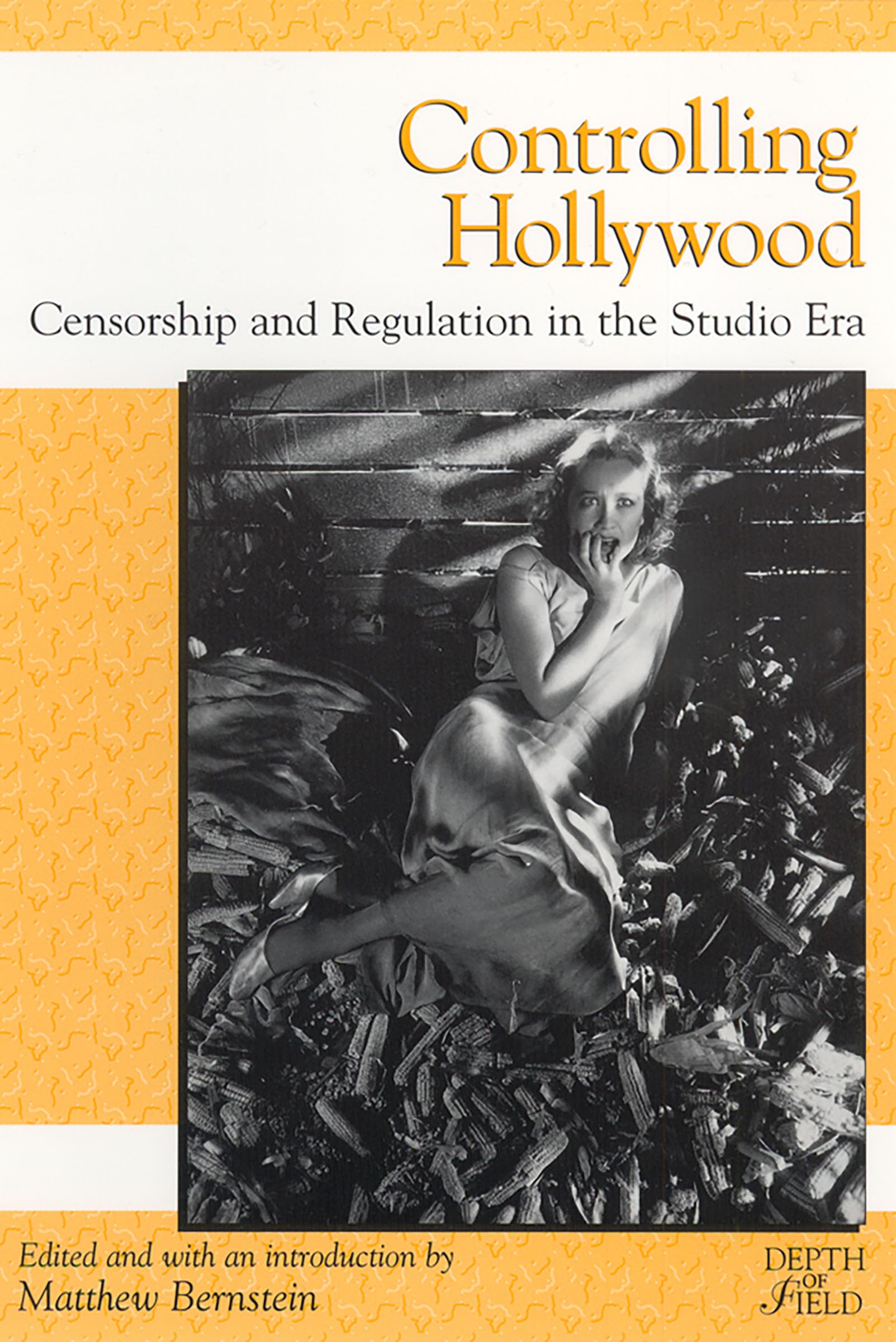 Controlling Hollywood: Censorship and Regulation in the Studio Era (Rutgers Depth of Field Series),Used