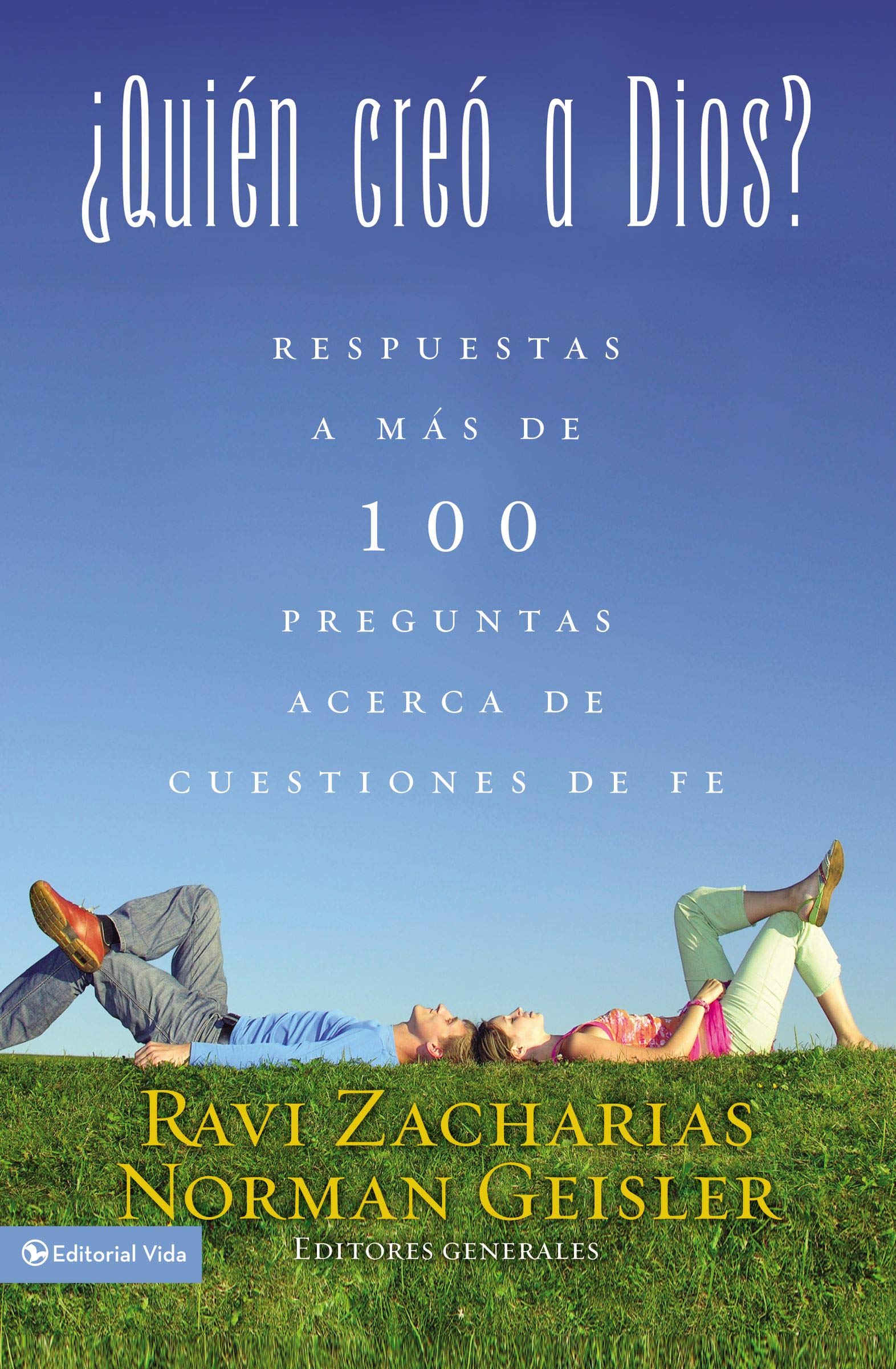 Quin Cre A Dios?: Y Respuestas A Ms De Cien Preguntas Acerca De Cuestiones De Fe (Spanish Edition)