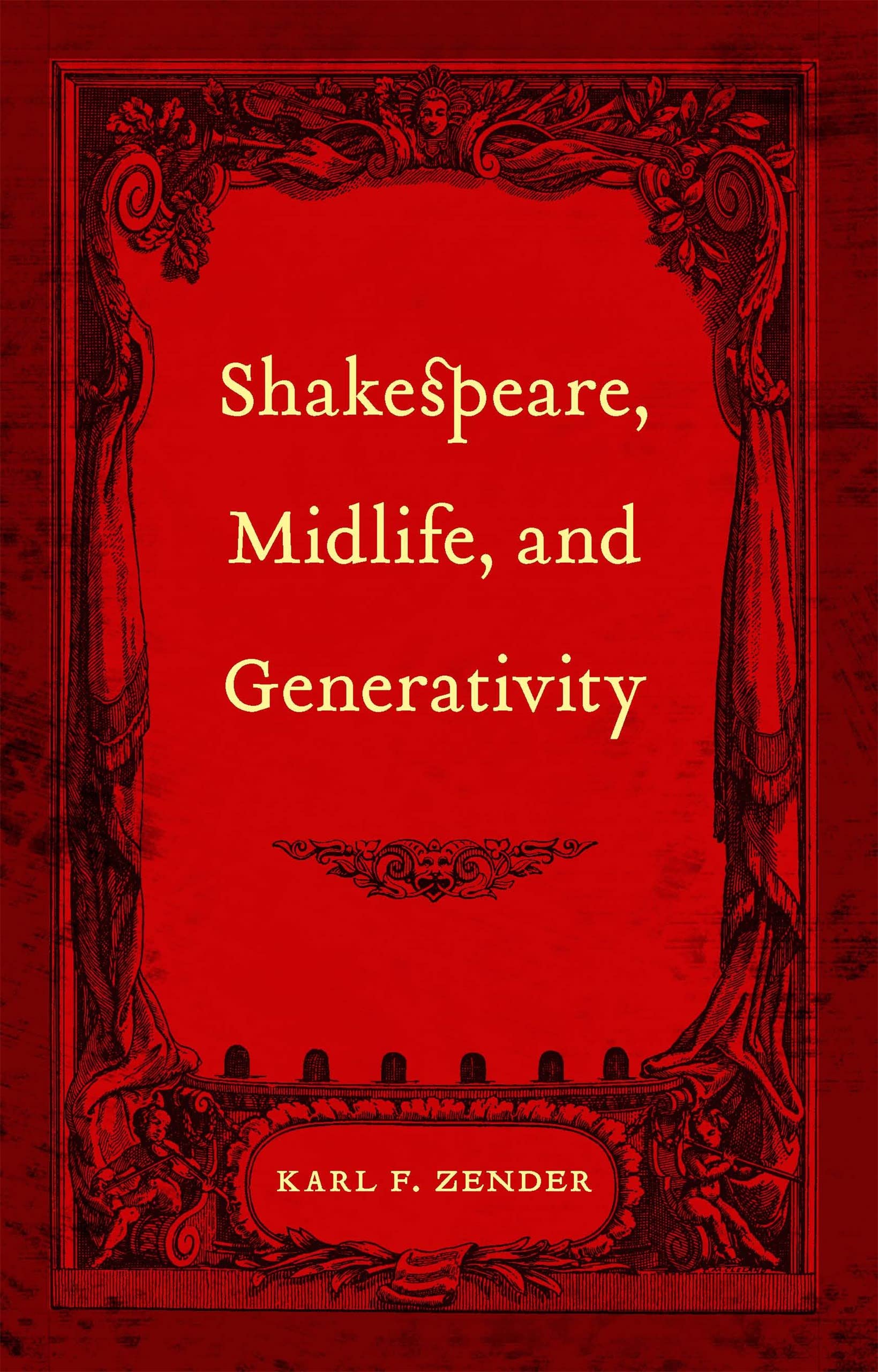Shakespeare, Midlife, And Generativity,Used