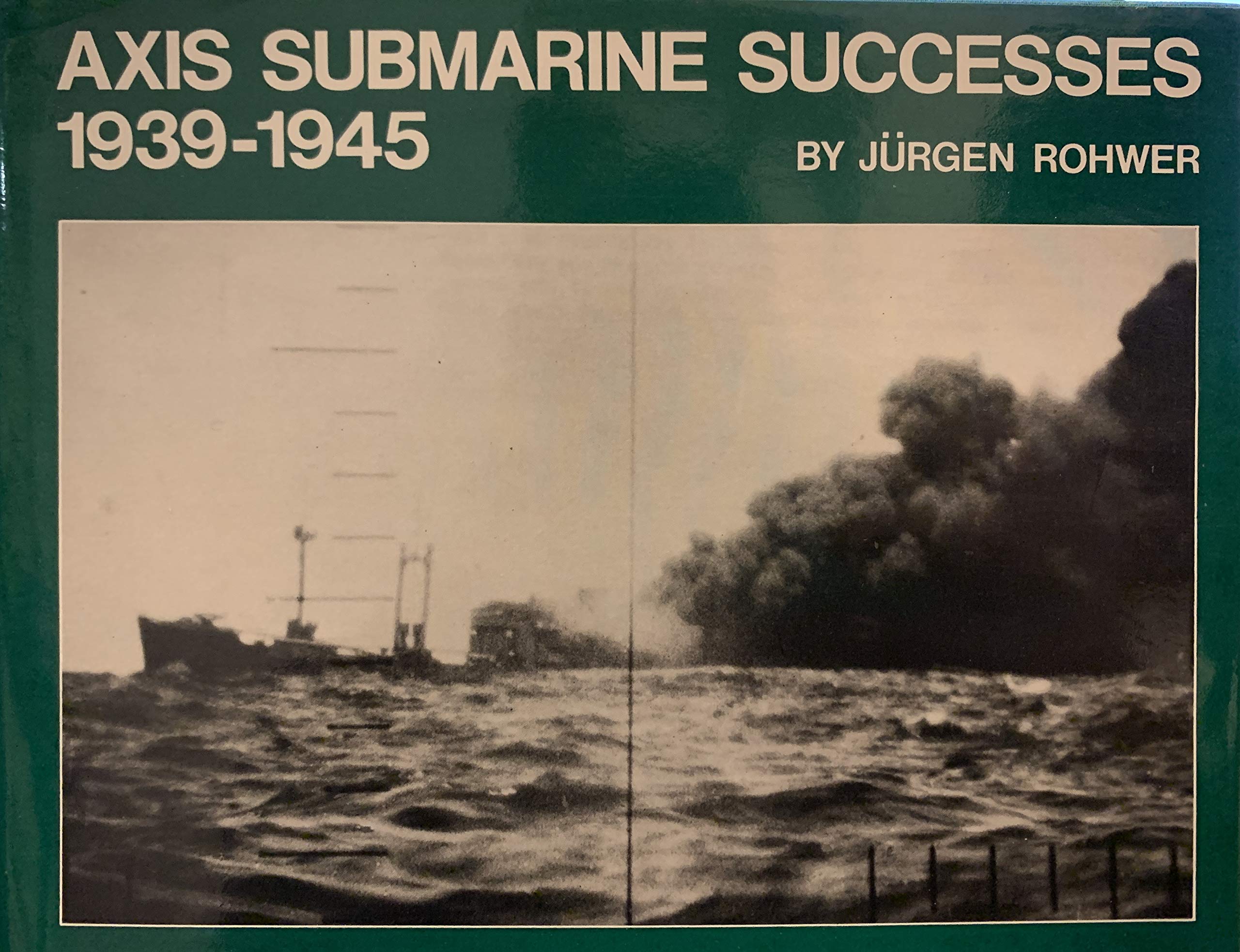 Axis Submarine Successes, 19391945,Used