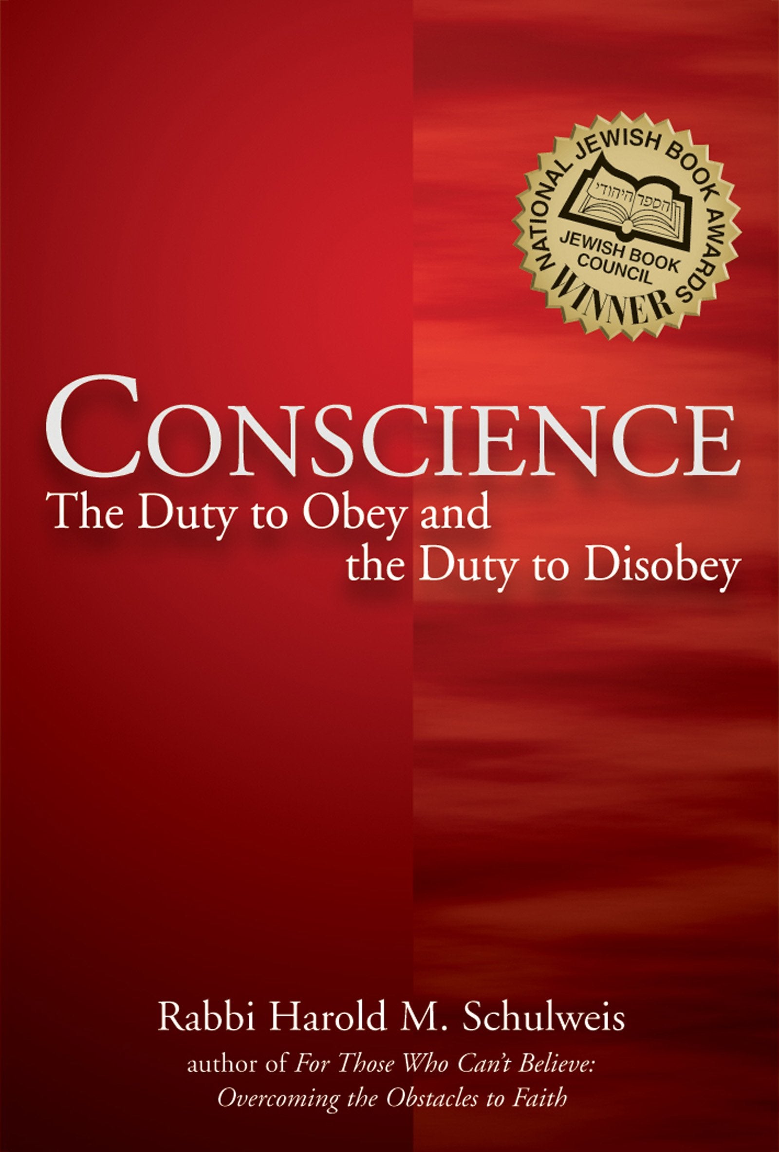 Conscience: The Duty to Obey and the Duty to Disobey,Used