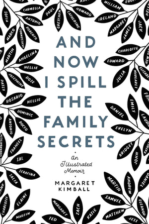 And Now I Spill the Family Secrets: An Illustrated Memoir,Used