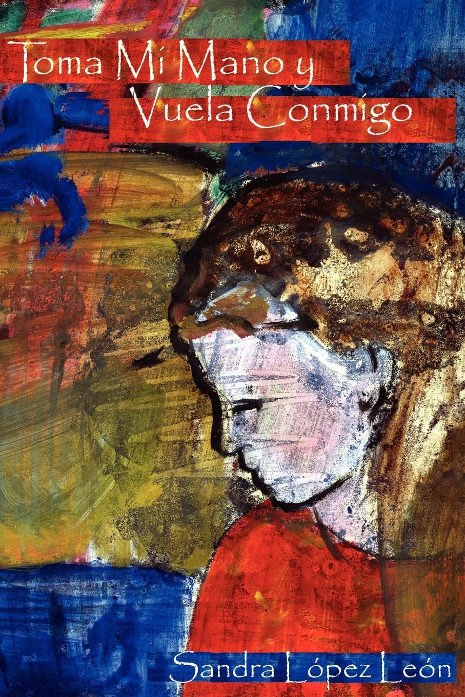 Toma Mi Mano Y Vuela Conmigo (Spanish Edition),Used
