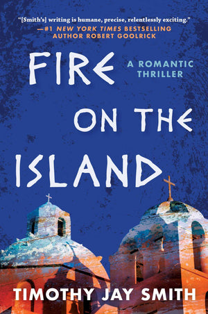 Fire On The Island: A Romantic Thriller
