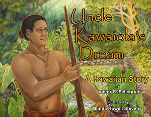Uncle Kawaiola's Dream: A Hawaiian Story,New