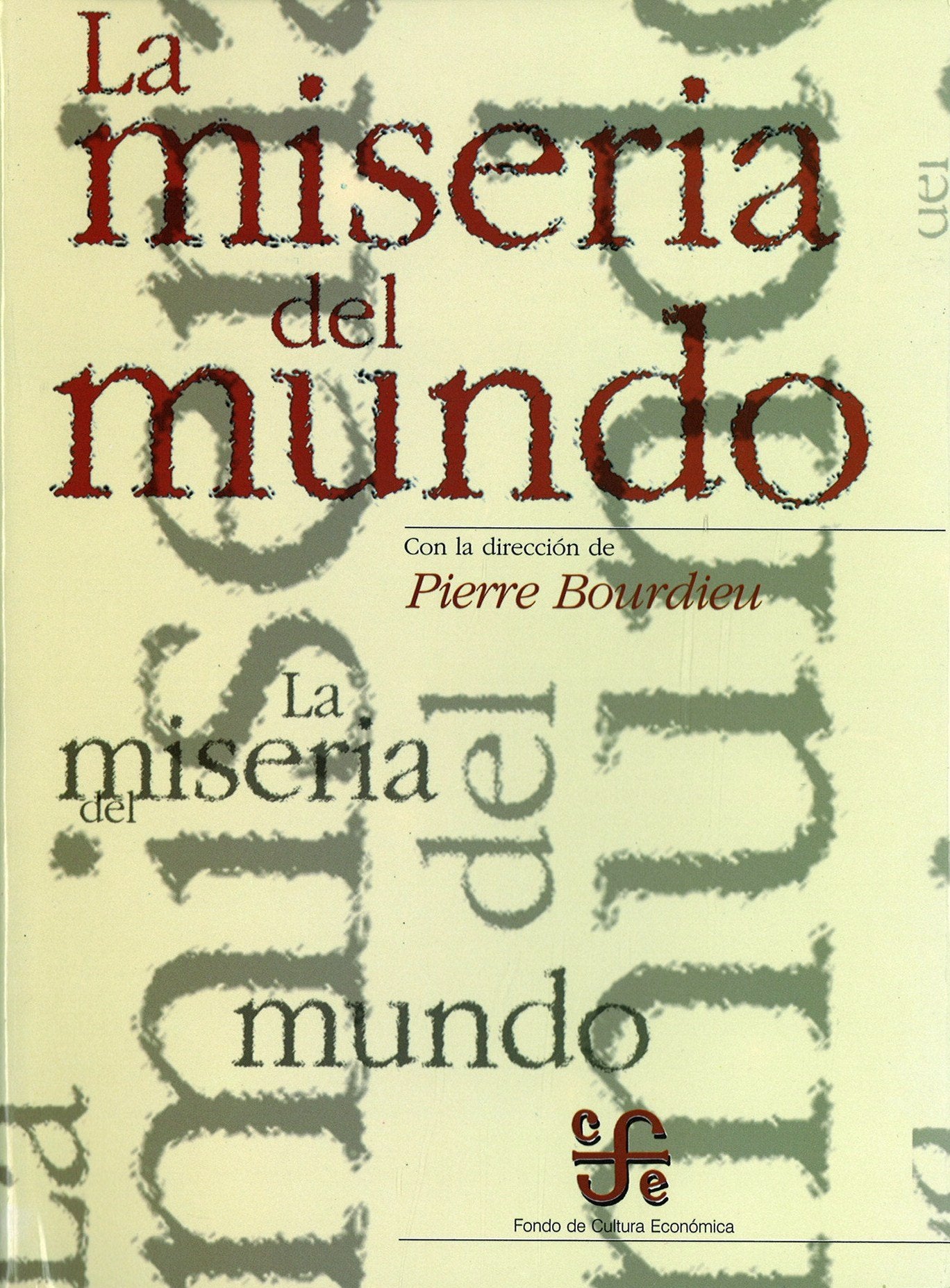 La miseria del mundo (Spanish Edition),New