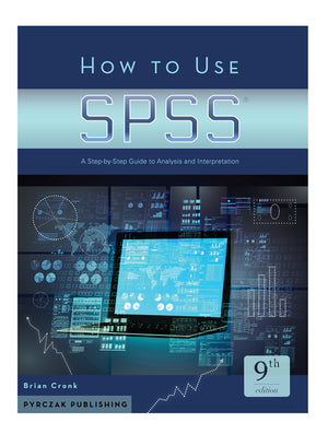 How To Use Spss: A Stepbystep Guide To Analysis And Interpretation